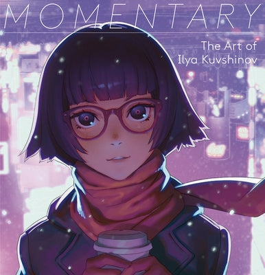 Momentary: The Art of Ilya Kuvshinov Pie International