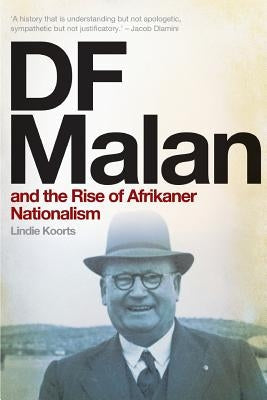 DF Malan and the Rise of Afrikaner Nationalism Paperback Tafelberg