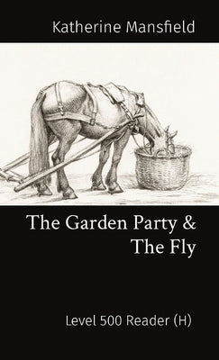 The Garden Party & The Fly: Level 500 Reader (H) Paperback Matatabi Press