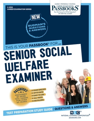 Senior Social Welfare Examiner (C-2320): Passbooks Study Guide Volume 2320 Paperback Passbooks