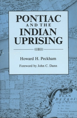 Pontiac and the Indian Uprising Paperback Wayne State University Press