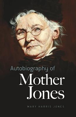 Autobiography of Mother Jones Dover Publications