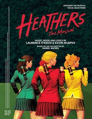 Heathers The Musical Vocal Selections Paperback Samuel French, Inc.