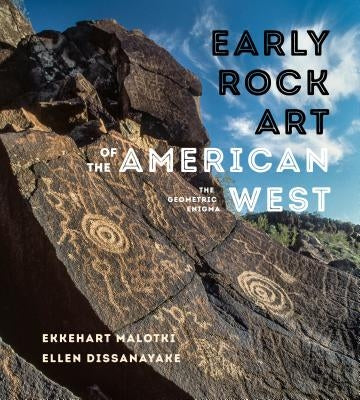 Early Rock Art of the American West: The Geometric Enigma Paperback University of Washington Press