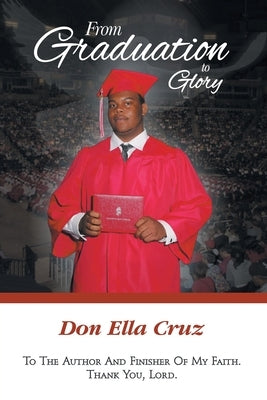 From Graduation to Glory Paperback Christian Faith