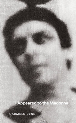 I Appeared to the Madonna Paperback Contra Mundum Press