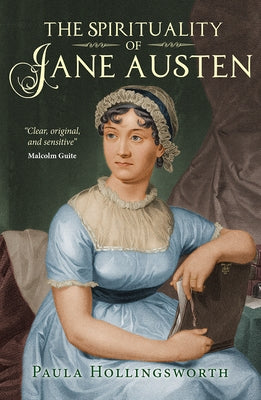 The Spirituality of Jane Austen Paperback Lion Books