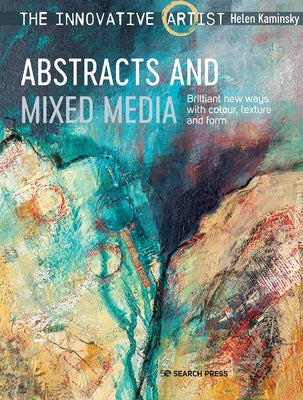 The Innovative Artist: Abstracts and Mixed Media Search Press