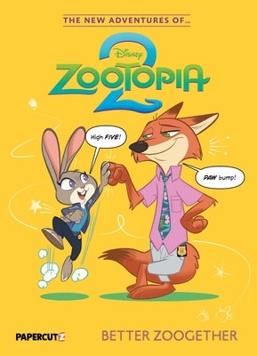 The New Adventures of Zootopia 2 Vol. 1: Better Zoogether by The Disney Comics Group