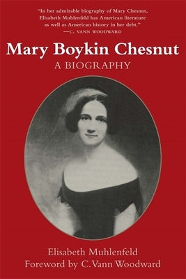 Mary Boykin Chesnut: A Biography (Revised) Paperback LSU Press