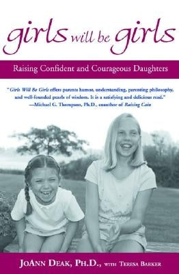 Girls Will Be Girls: Raising Confident and Courageous Daughters Paperback Hachette Books