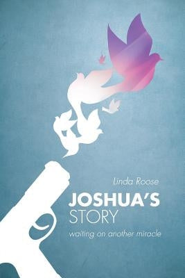 Joshua's Story: waiting on another miracle Paperback Yorkshire Publishing