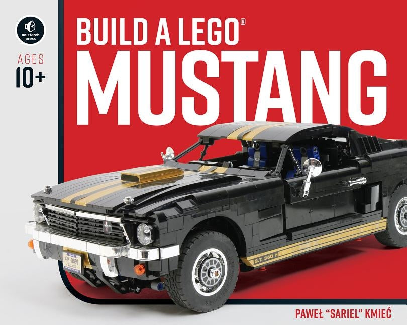 Build a Lego Mustang Paperback No Starch Press