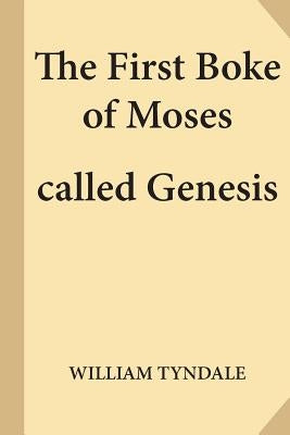 The First Boke of Moses called Genesis Bible Createspace Independent Publishing Platform