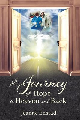 A Journey of Hope to Heaven & Back Paperback Xulon Press