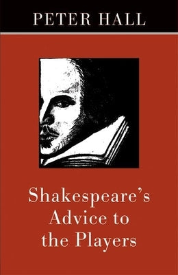 Shakespeare's Advice to the Players Paperback Theatre Communications Group