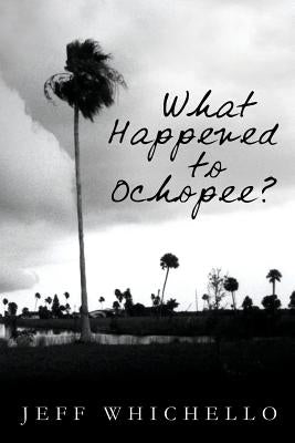 What Happened to Ochopee? Paperback Jflu Publishing
