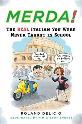 Merda!: The Real Italian You Were Never Taught in School Paperback Penguin Adult Hc/Tr