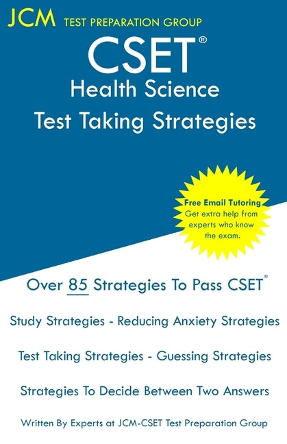 CSET Health Science - Test Taking Strategies: CSET 178, CSET 179, and CSET 180 - Free Online Tutoring - New 2020 Edition - The latest strategies to pa Paperback Jcm Test Preparation Group