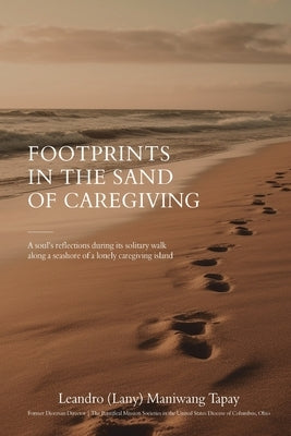 Footprints in the Sand of Caregiving Paperback Readersmagnet LLC