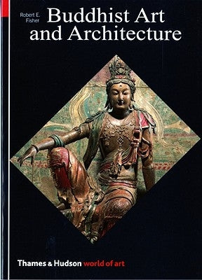 Buddhist Art and Architecture Thames & Hudson