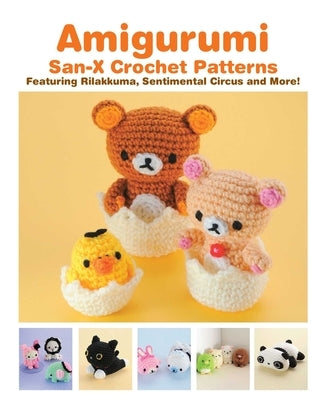 Amigurumi: San-X Crochet Patterns: Featuring Rilakkuma, Sentimental Circus and More! Paperback Viz Media