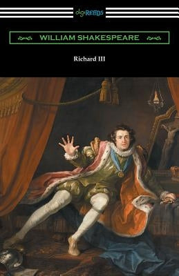 Richard III (Annotated by Henry N. Hudson with an Introduction by Charles Harold Herford) Paperback Digireads.com
