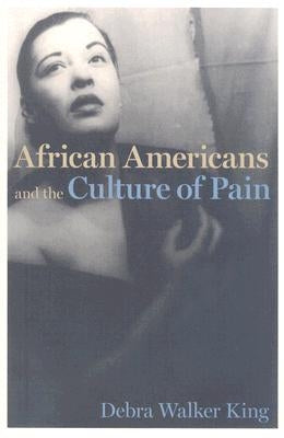 African Americans and the Culture of Pain Paperback University of Virginia Press