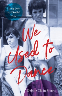 We Used to Dance: Loving Judy, My Disabled Twin Paperback She Writes Press