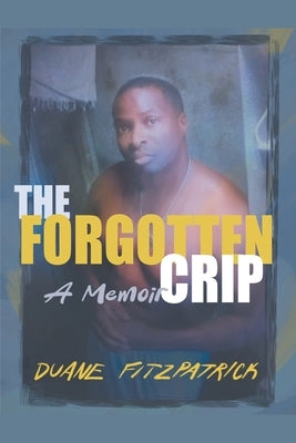 The Forgotten Crip Paperback Duane Fitzpatrick