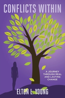 Conflicts Within: A Journey through Real and Lasting Change Paperback Christian Faith Publishing