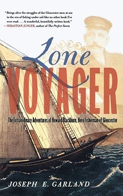 Lone Voyager: The Extraordinary Adventures of Howard Blackburn Hero Fisherman of Gloucester Paperback Touchstone Books