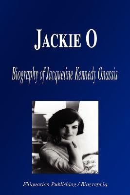 Jackie O: Biography of Jacqueline Kennedy Onassis Paperback Biographiq