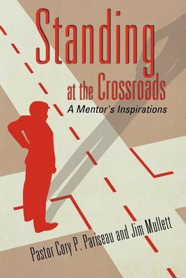 Standing at the Crossroads Paperback Xulon Press