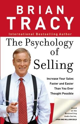 The Psychology of Selling: How to Sell More, Easier, and Faster Than You Ever Thought Possible Paperback HarperCollins Leadership