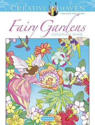Creative Haven Fairy Gardens Coloring Book Paperback Dover Publications