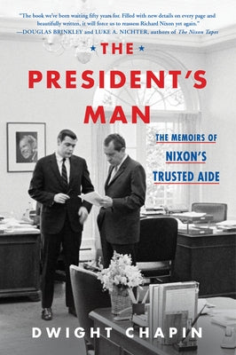 The President's Man: The Memoirs of Nixon's Trusted Aide Paperback William Morrow & Company