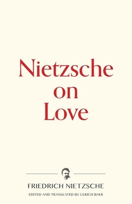 Nietzsche on Love Paperback Warbler Press