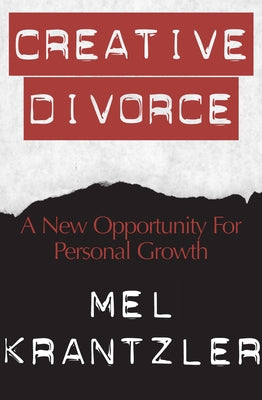 Creative Divorce: A New Opportunity for Personal Growth Paperback Open Road Integrated Media LLC