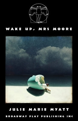 Wake Up, Mrs Moore Paperback Broadway Play Publishing
