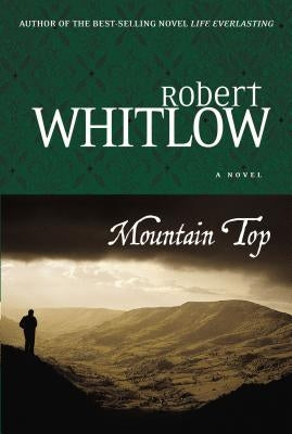 Mountain Top: A Novel of Legal Suspense by Whitlow, Robert