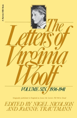 The Letters of Virginia Woolf: Vol. 6 (1936-1941) Paperback Mariner Books