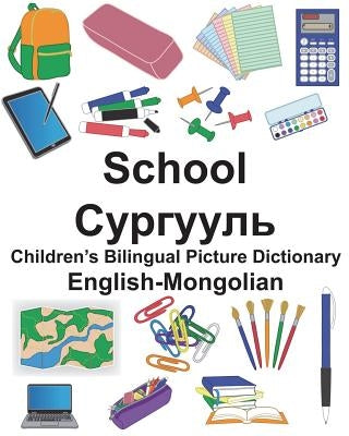 English-Mongolian School Children's Bilingual Picture Dictionary Paperback Createspace Independent Publishing Platform