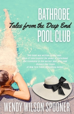 Bathrobe Pool Club, Tales from the Deep End by Spooner, Wendy Wilson