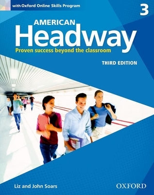 American Headway Third Edition: Level 3 Student Book: With Oxford Online Skills Practice Pack Paperback Oxford University Press, USA