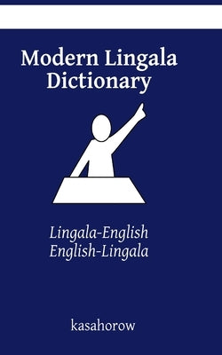 Modern Lingala Dictionary: Lingala-English, English-Lingala Paperback Createspace Independent Publishing Platform