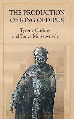 The Production of King Oedipus Paperback Wordville