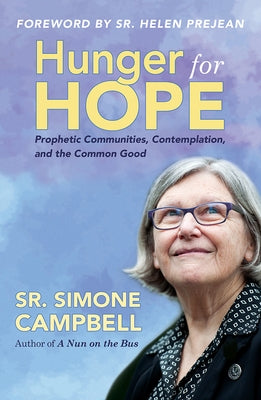 Hunger for Hope: Prophetic Communities, Contemplation, and the Common Good Paperback Orbis Books