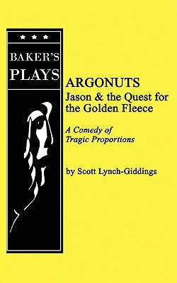 Argonuts Paperback Samuel French, Inc.