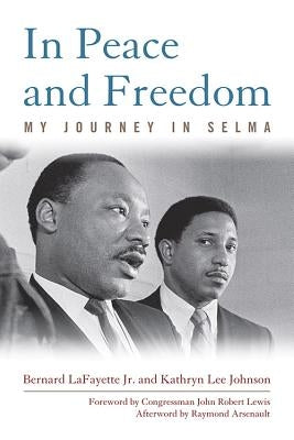 In Peace and Freedom: My Journey in Selma Paperback University Press of Kentucky